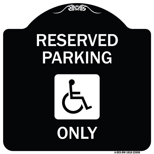 Signmission W/ NY Compliance Reserved Parking W/ Access Icon Heavy-Gauge Aluminum Sign, 18" x 18", BW-1818-22698 A-DES-BW-1818-22698 - main